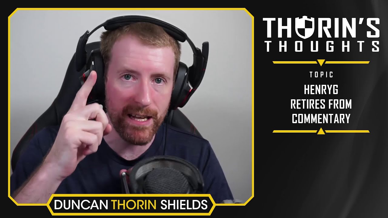 Thorin's Thoughts - HenryG Retires From Commentary (CS:GO)