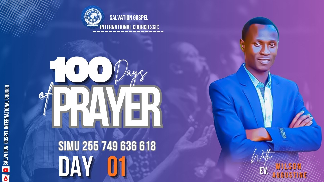 #LIVE:DAY ONE || MAOMBI YA SIKU 100 || KUGUSA MBINGU KWA NJIA YA MAOMBI ||  EV. WILSON AUGUSTINE