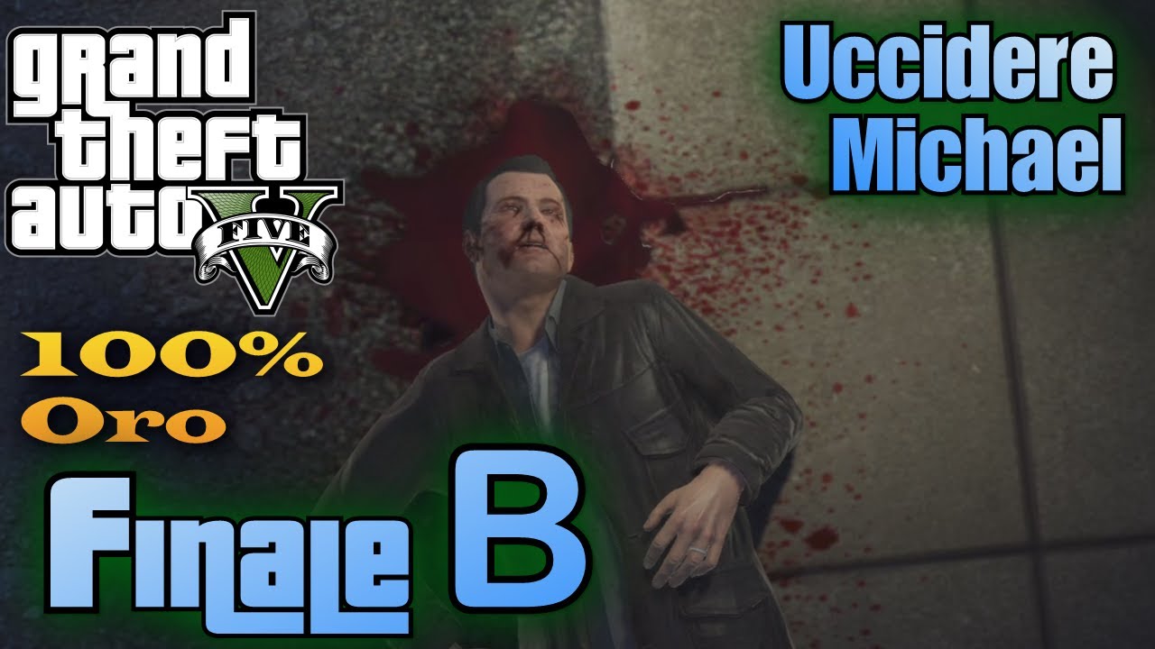 Grand Theft Auto V (ITA)- FINALE B: L'allievo e il maestro [100% Oro]