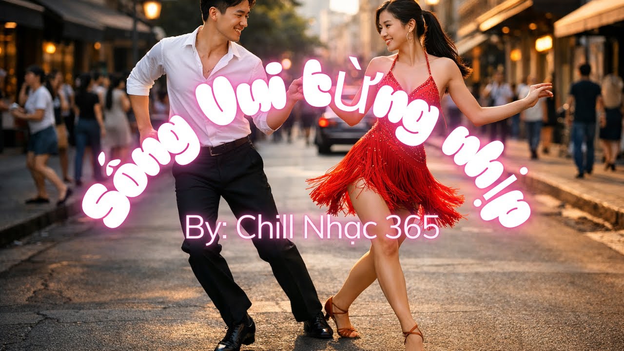 SỐNG VUI TỪNG NHỊP – Cha-Cha-Cha - Tiếp lửa cho Ngày dài vơi bớt Mệt nhoài.