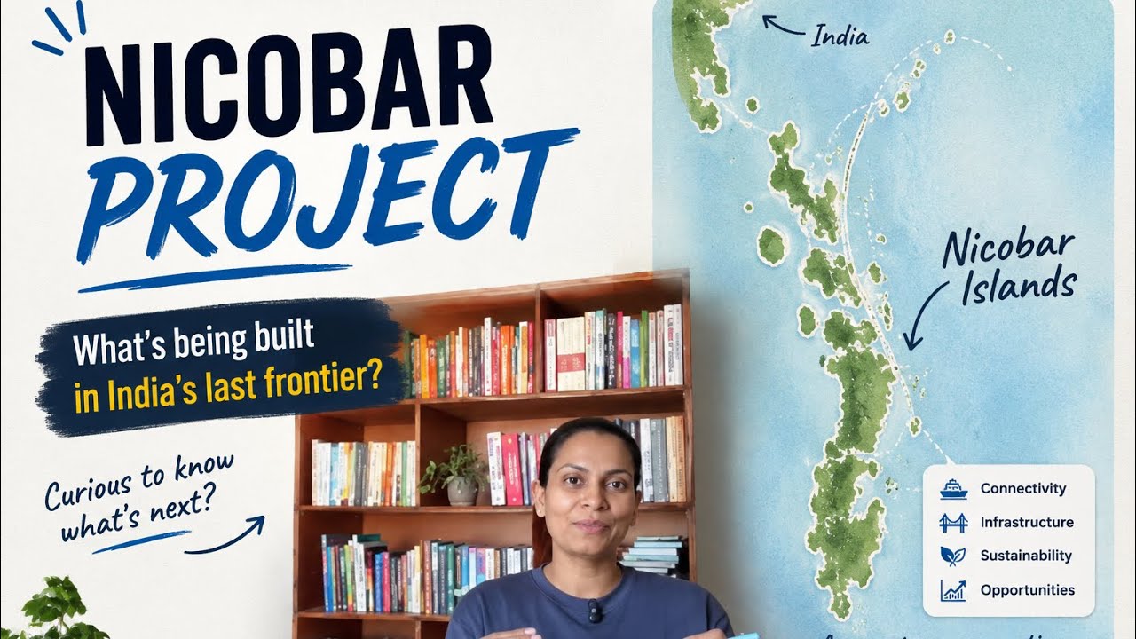 Great Nicobar Project Explained: Why This Island Matters More Than You Think 2026