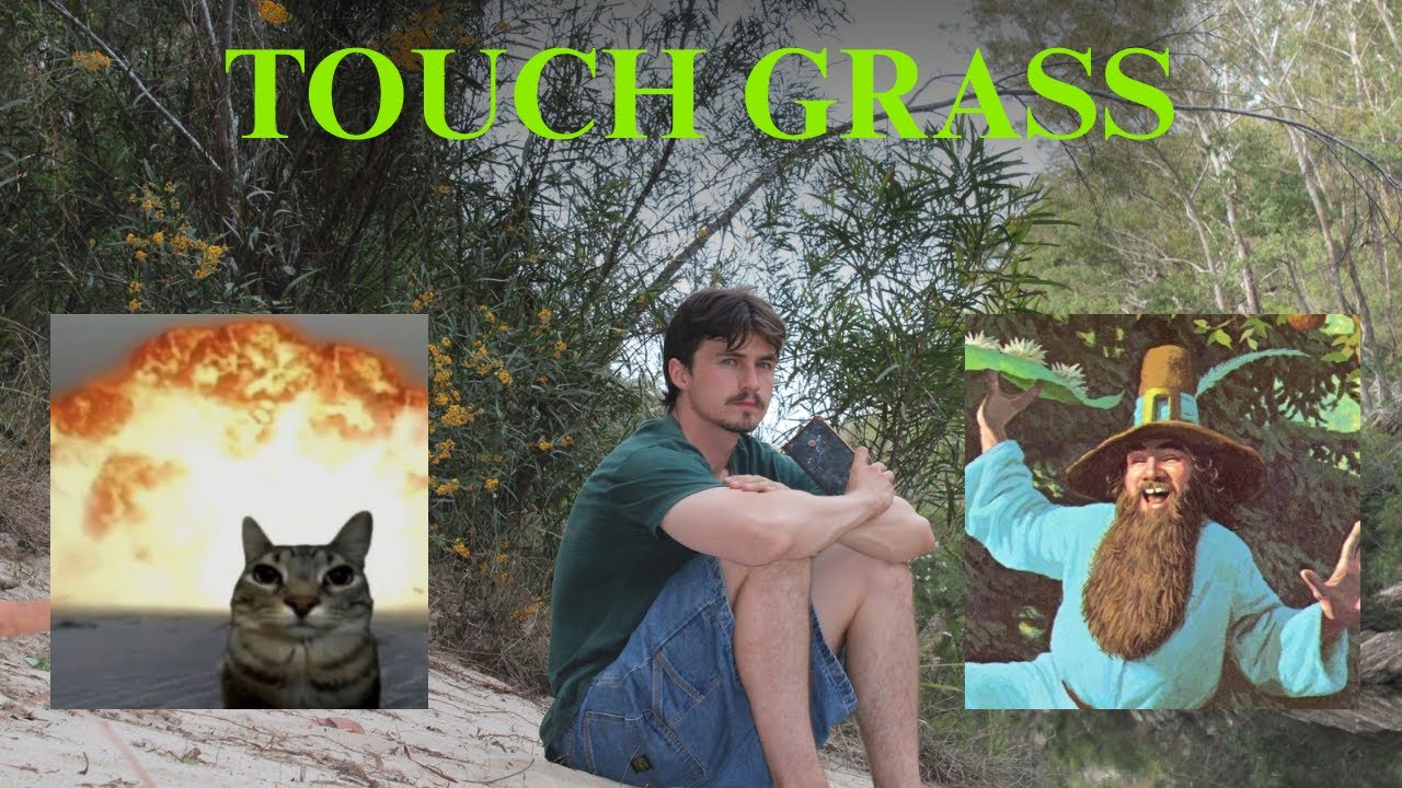 The Philosophy of Touching Grass