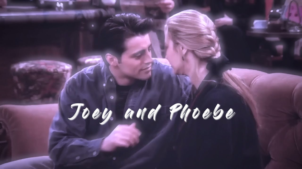 Joey and Phoebe // will that make you love me?