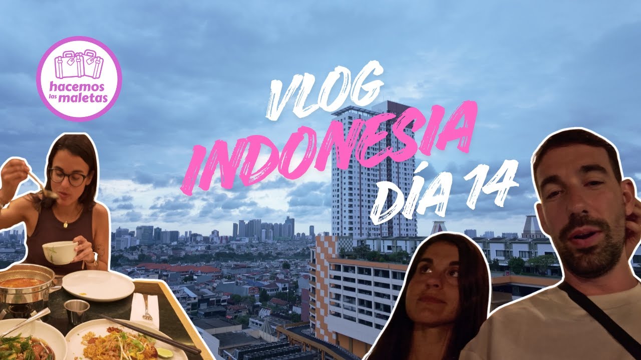 VLOG INDONESIA - Dia 14 - MAL ALOJAMIENTO  en YAKARTA