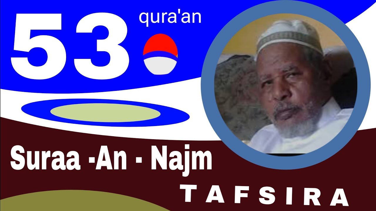 Shek Mohammed Rashad  tafsiira quraana afaan oromoo 53 Suuraa An Najm@quranoromo