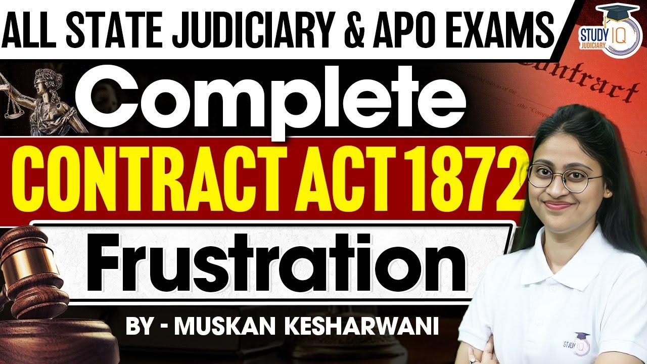Frustration of Contract Explained | Contract Act 1872 | Muskan Mam | Studyiq judiciary