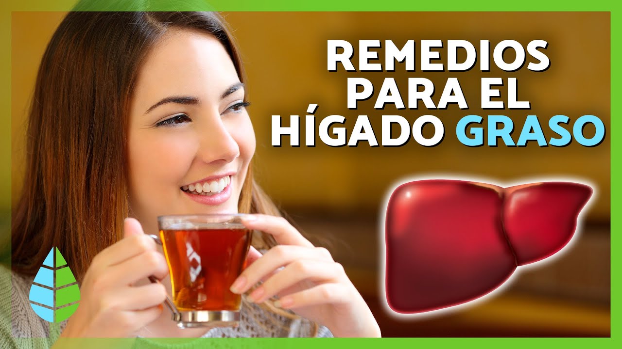 10 REMEDIOS para el H&Iacute;GADO GRASO 🌼🌿 | Infusiones Buenas Para el H&iacute;gado Graso ✅