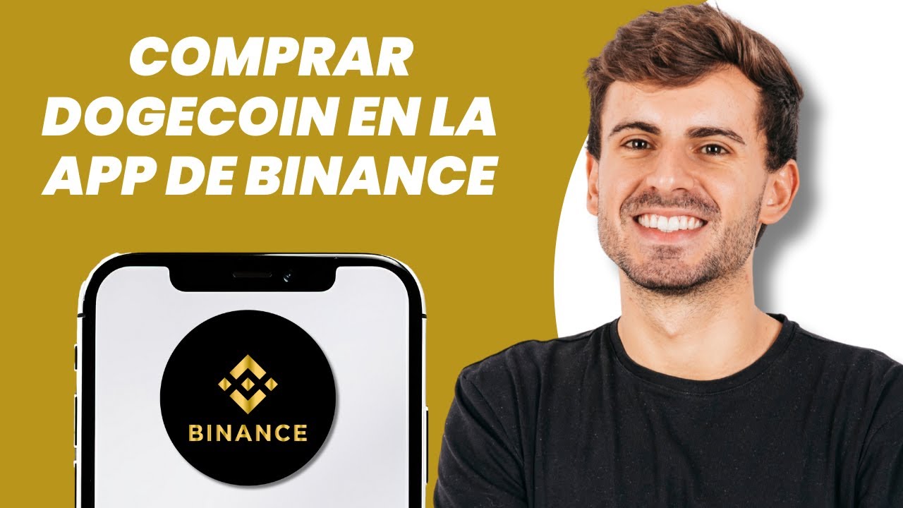 C&oacute;mo comprar Dogecoin en la aplicaci&oacute;n de Binance
