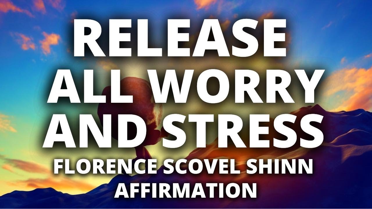 Casting Your Burden Affirmation | Relieve Worry & Stress | Florence Scovel Shinn
