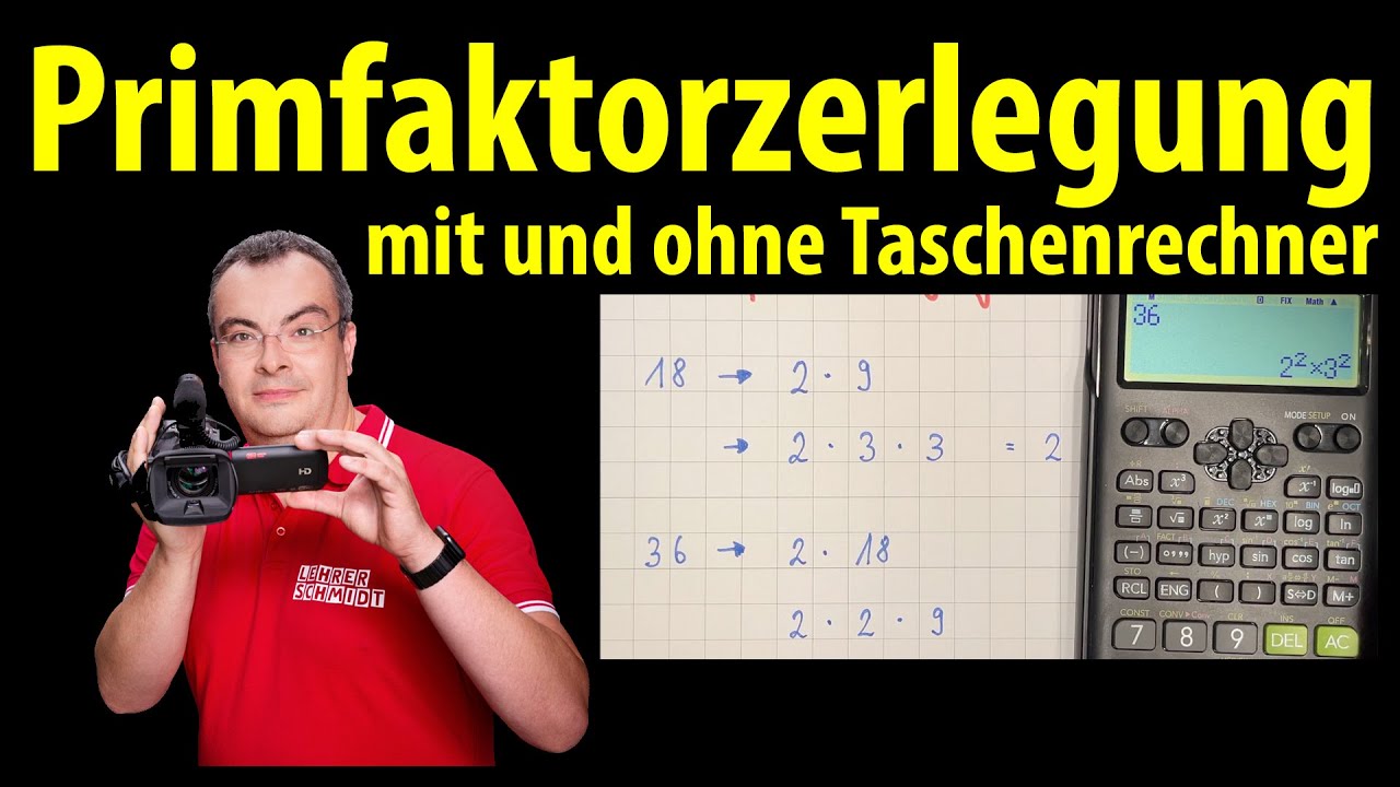 Primfaktorzerlegung mit Taschenrechner (und ohne) - einfach erklärt von Lehrerschmidt