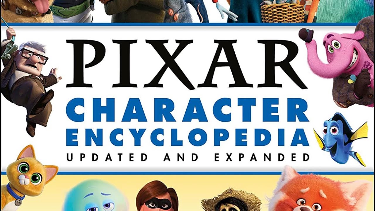 #696 Disney Pixar Character Encyclopedia Updated & Expanded 2022