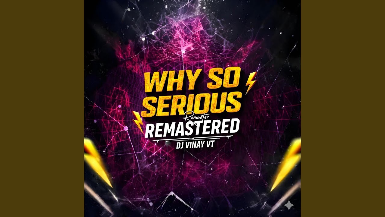 WHY SO SERIOUS REMASTERED