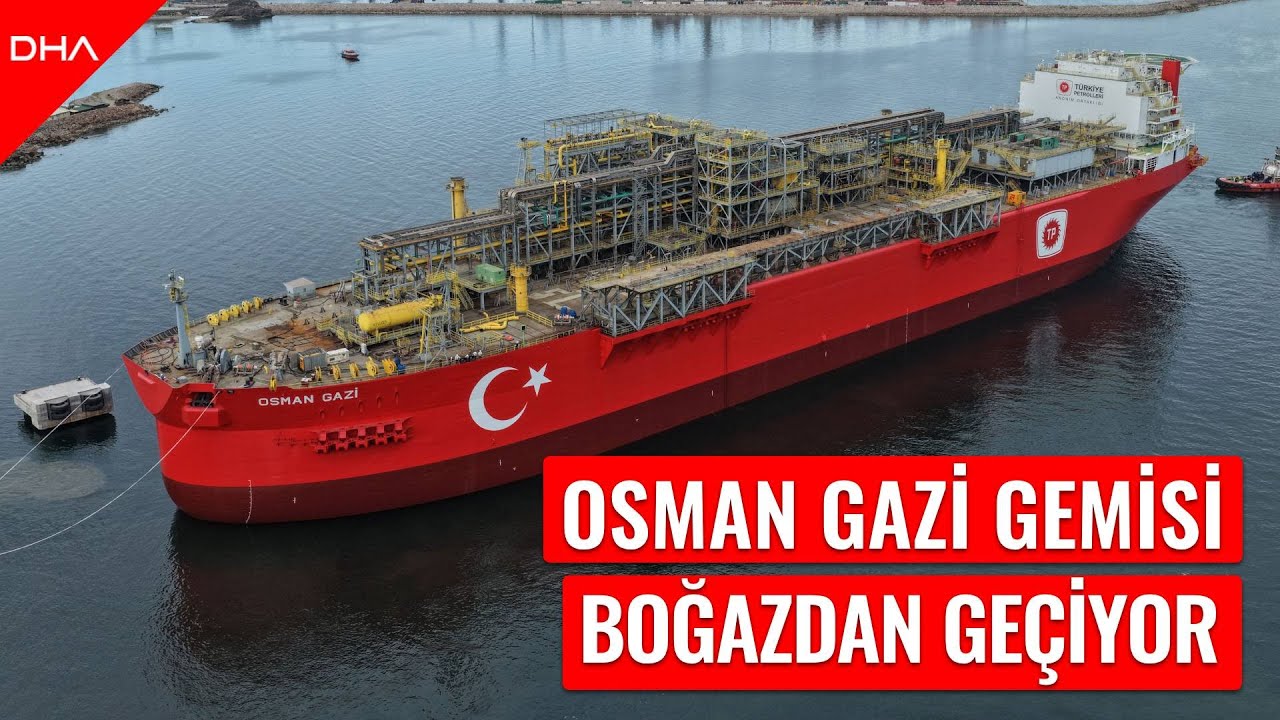 Osman Gazi Gemisi'nin Boğaz geçişi başladı