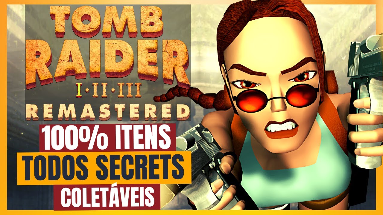 TOMB RAIDER 1 REMASTERED - 100% ALL SECRETS [GAMEPLAY/DETONADO/FULL GAME] LEGENDADO PORTUGUÊS PT-BR