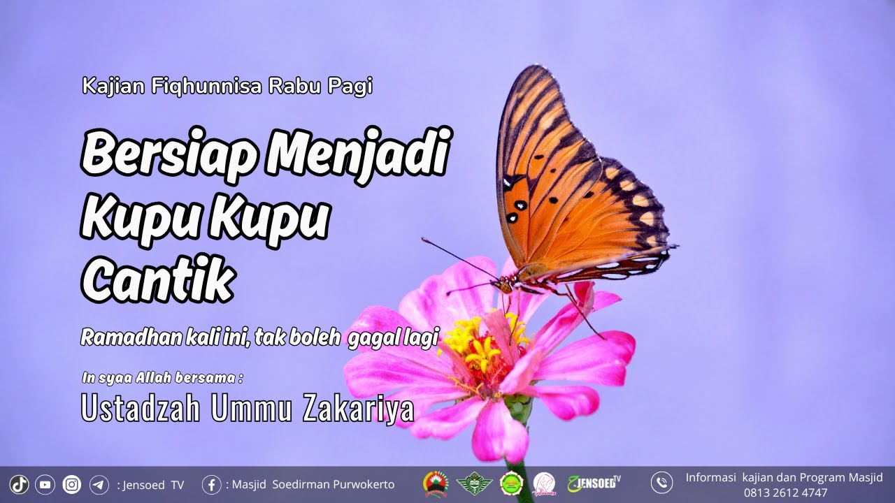 Bersiap Menjadi Kupu Kupu Cantik | Ustadzah Ummu Zakariyya