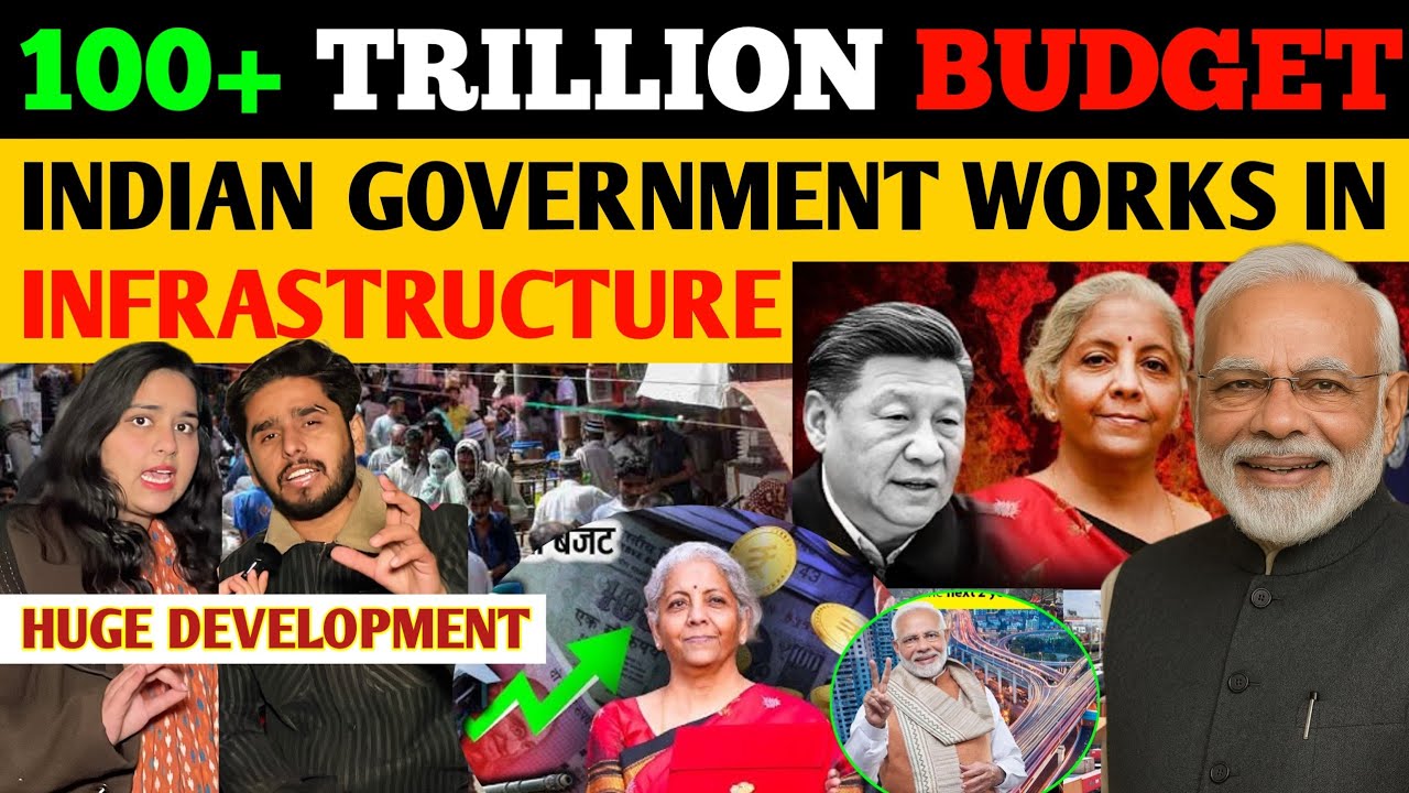 INDIA BUDGET FOR INFRASTRUCTURE | 100 TRILLIONS FOR WELFARE | PAK public reacts