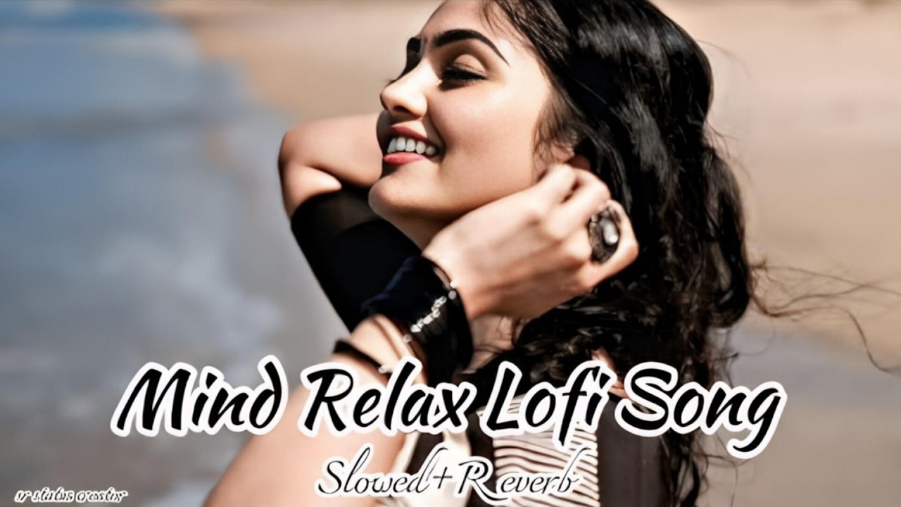 Mind Relax Lofi Beats 2026 ❤️ | slowed & reverb Deep Focus Lofi Mix for Study, Sleep & Chill sleep