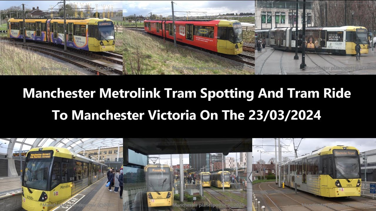 (4K) Manchester Metro link Tram Spotting And Tram Ride To Manchester Victoria On The 23/03/2024