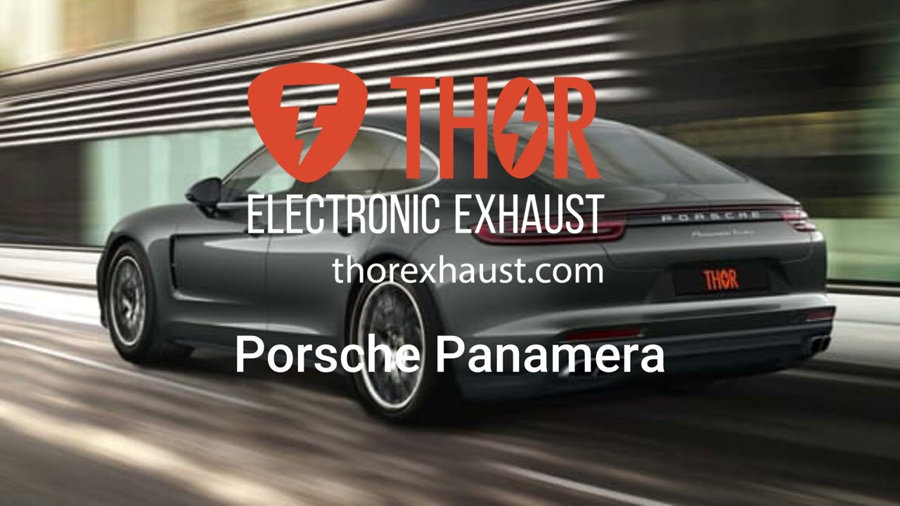 Thor Electronic Exhaust - Porsche Panamera