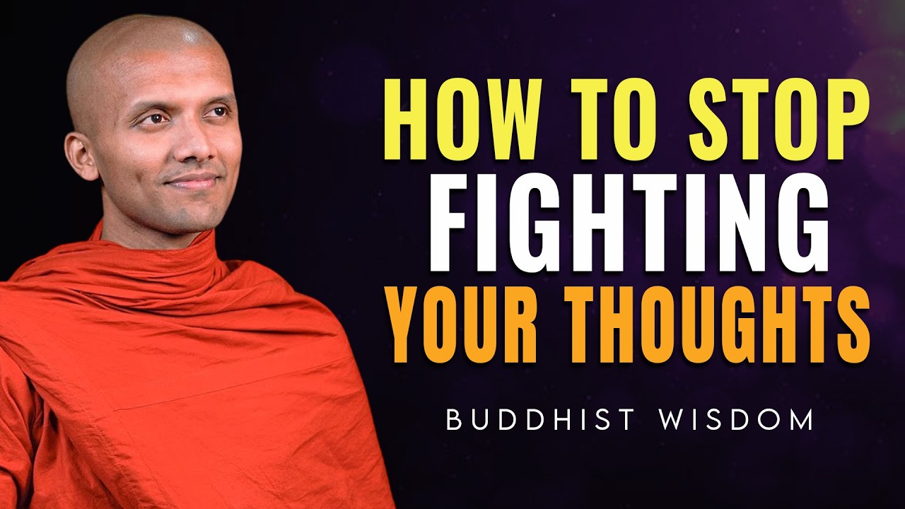 Stop Fighting Your Thoughts, Mental Health Awareness, Buddhist Wisdom