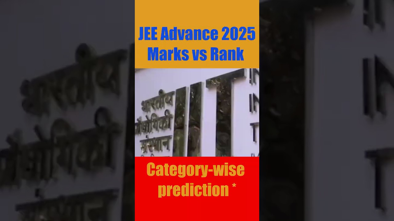 JEE ADVANCE 2025 Category-wise MARKS vs expected RANK prediction