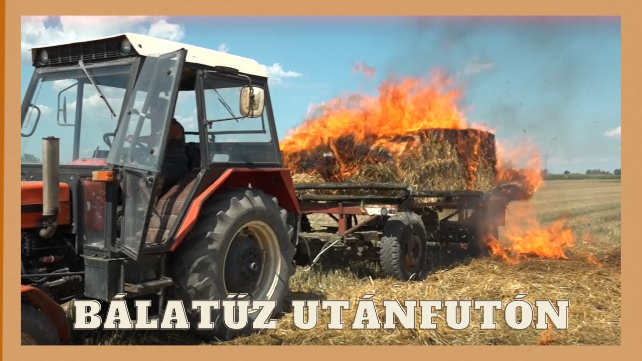 Az aratással összefüggő tűzesetek megelőzése 3. rész - Bálatűz utánfutón