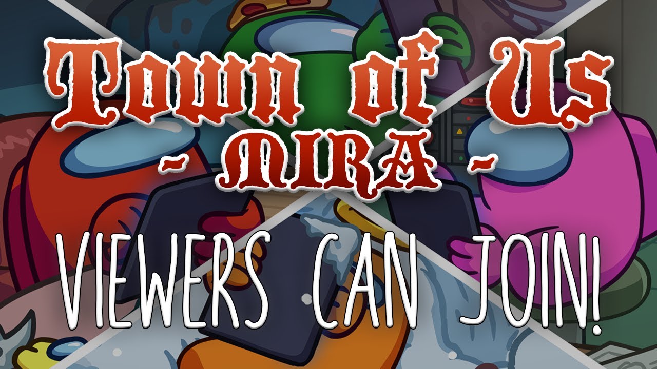 [🔴Live] Town Of Us: Mira | Viewers can join!