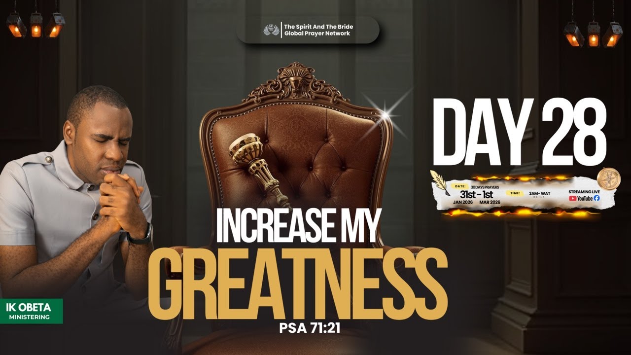3AM PRAYER WATCH | Increase My Greatness | Day 28 | Ik Obeta | 27th Feb 2026