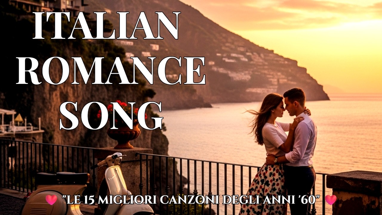 🎶“Classic 60s Italian Love Songs – Timeless Romance Music & Emotional Vintage Ballads” 💕
