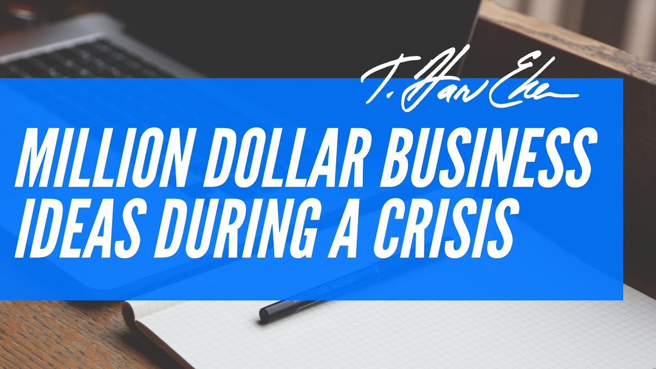 Million Dollar Business Ideas: Millionaire Mindset in Times of Crisis