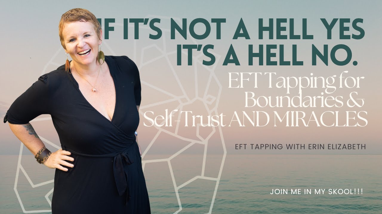If It’s Not a Hell Yes, It’s a Hell No | EFT Tapping for Strong Boundaries