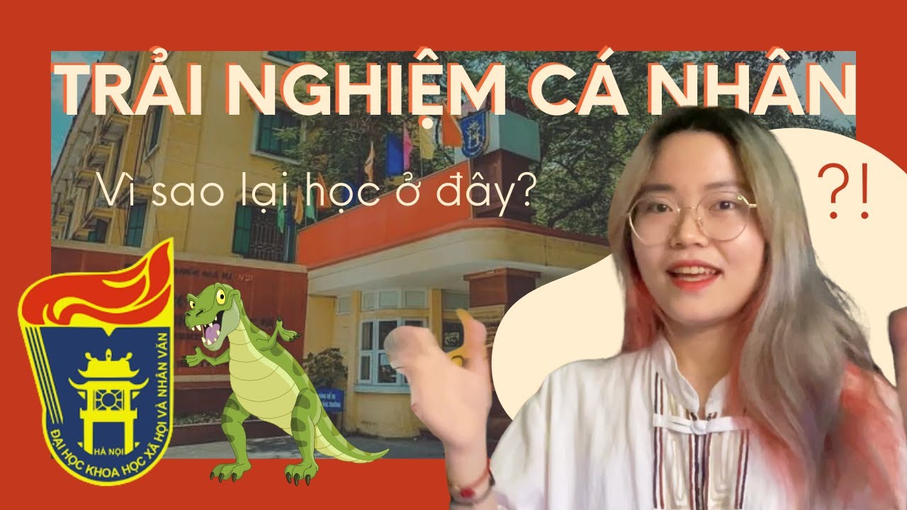 Những bài học vô giá USSH đã cho mình | Đại học Khoa học Xã hội và Nhân Văn Hà Nội