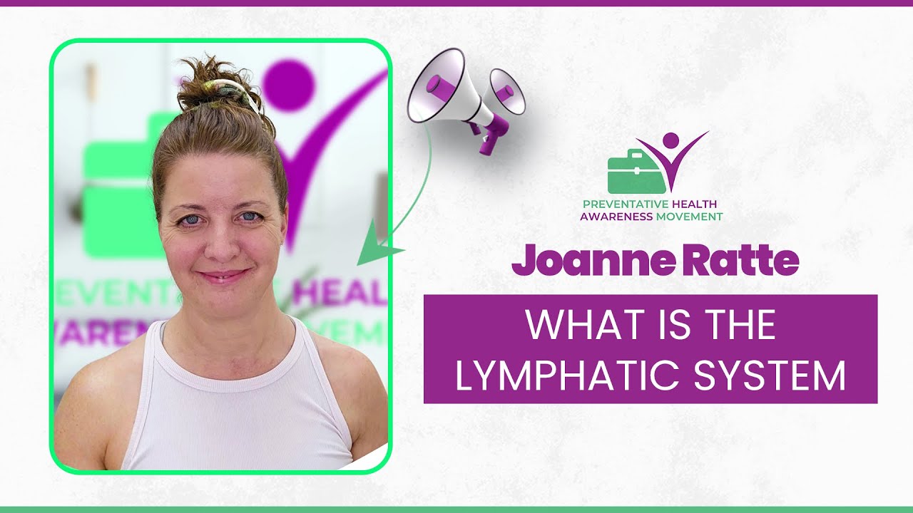 What is the Lymphatic System ft. Joanne Ratte | Love Your Lymphatics | Part III