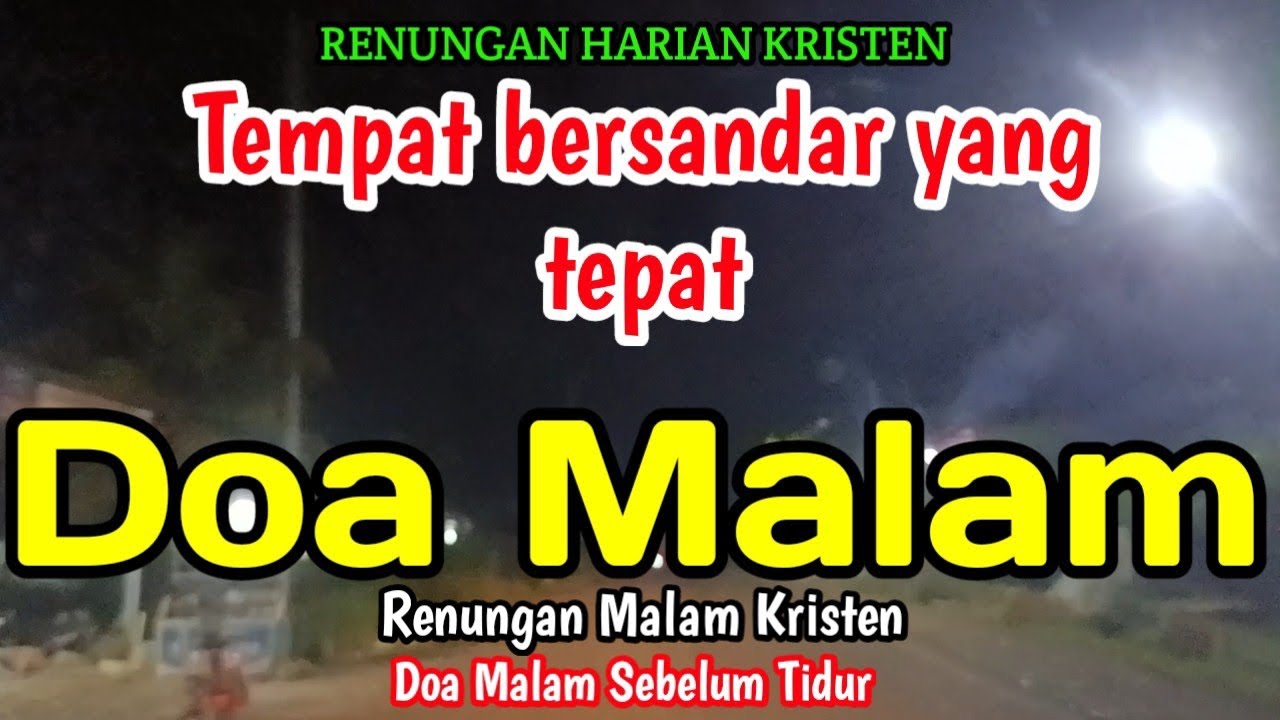 Renungan malam - Tempat bersandar yang tepat - Doa malam - Bill Mories Ambeta 