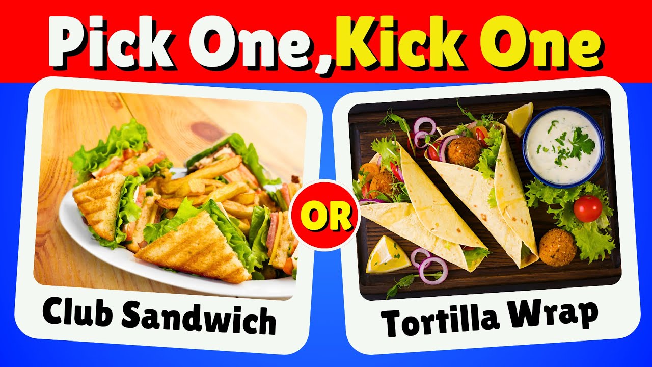 Pick One Kick One - Food Edition...!  🍔🍟🍕 