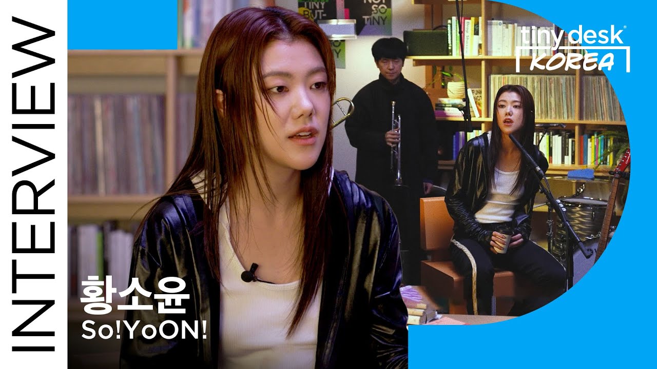 황소윤 (So!YoON!) : Tiny Desk Korea Interview