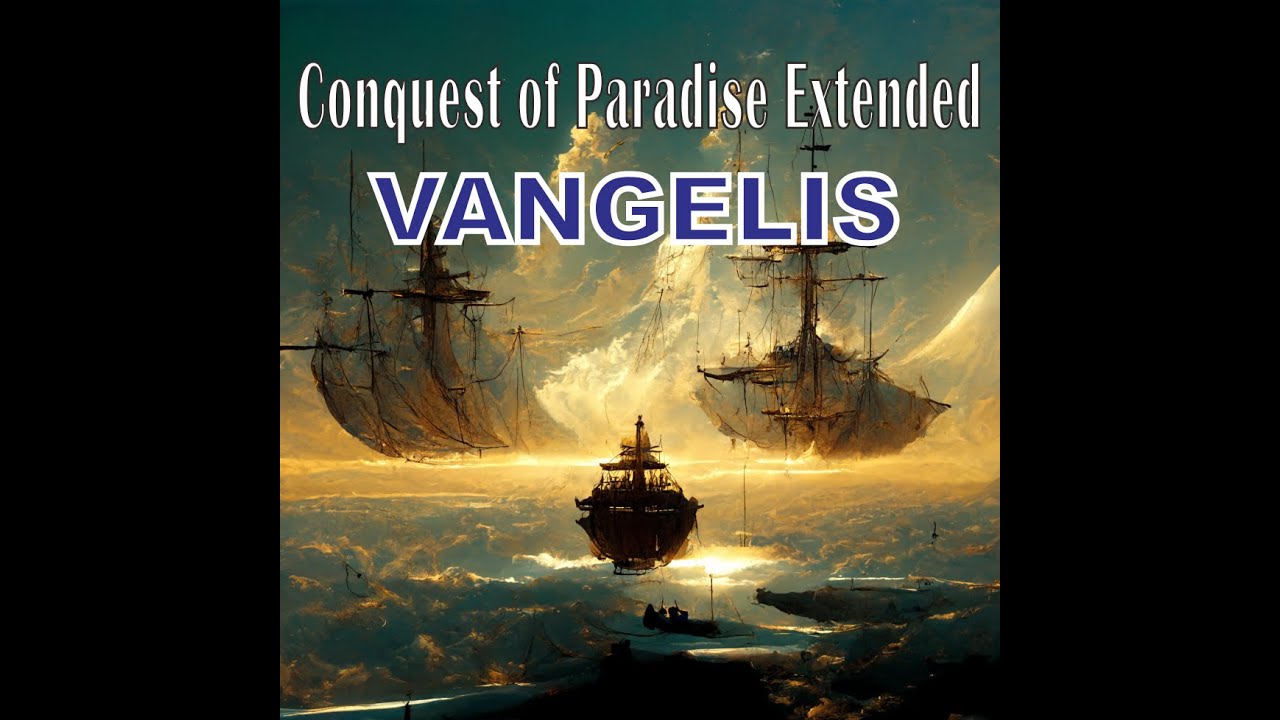 VANGELIS Conquest of Paradise