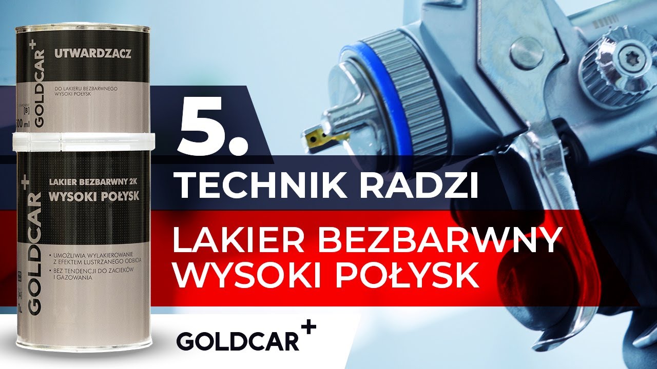 #TechnikRadzi 5- Lakier Bezbarwny GOLDCAR + WYSOKI POŁYSK