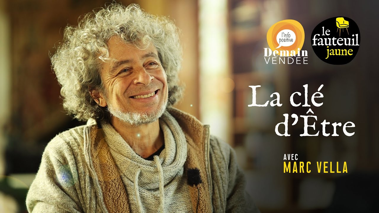 Le Fauteuil Jaune #8 avec Marc Vella, la Clé d'Être