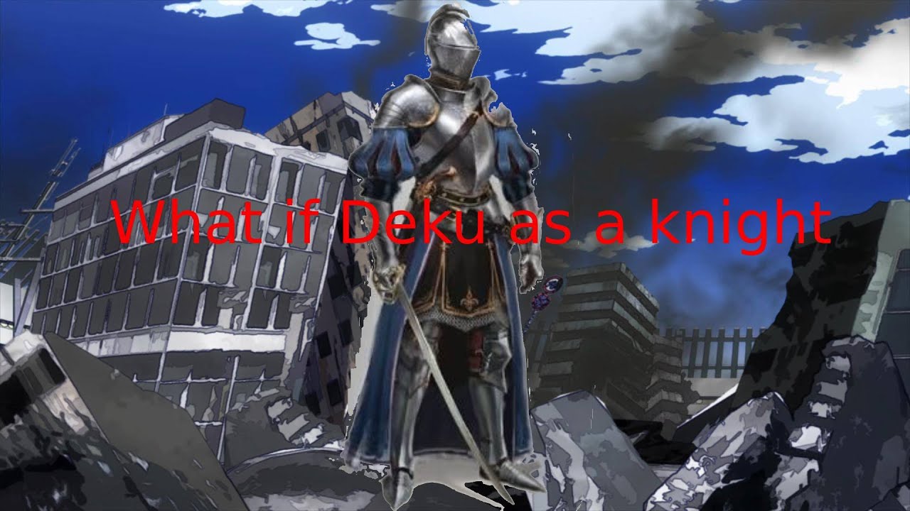 What if Deku as a knight