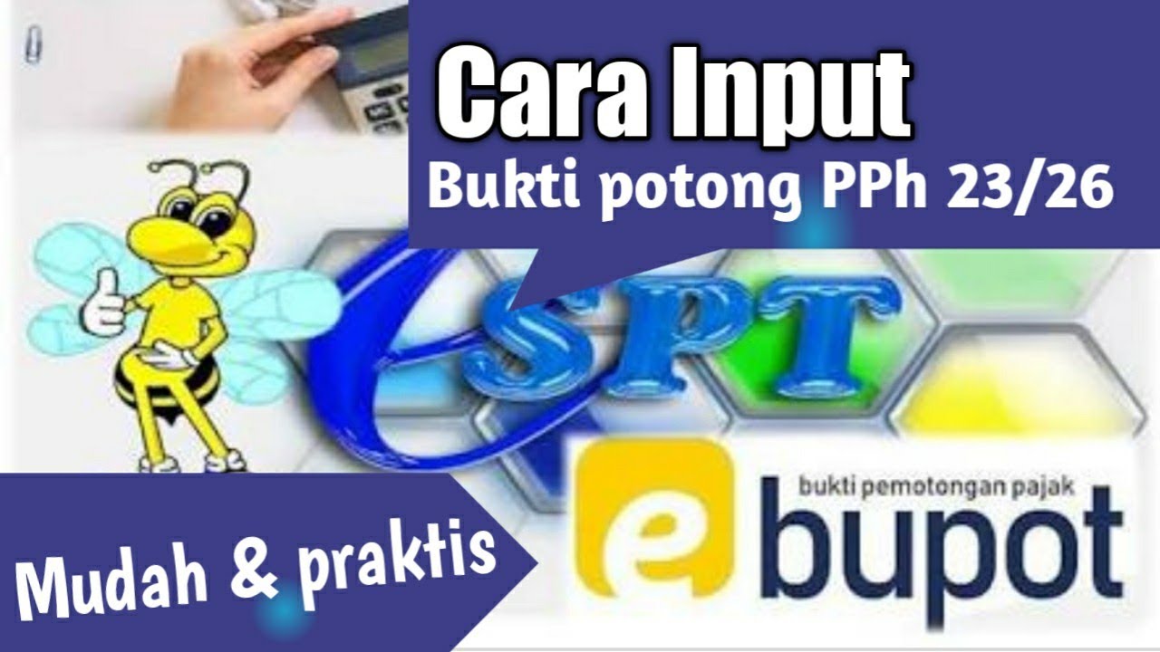 Cara Membuat Bukti Potong PPh 23/26~ (e-Bukpot )