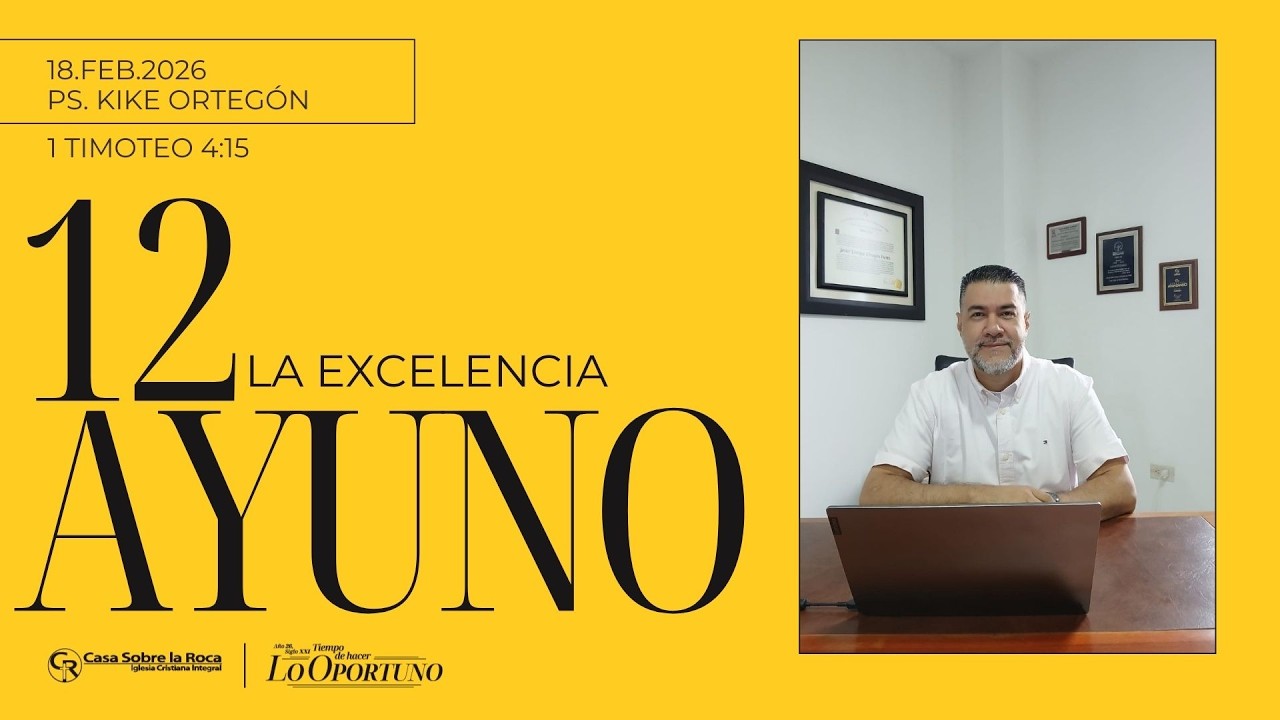 AYUNO 21 DÍAS | MIÉRCOLES DÍA 12 - 18/FEBRERO/2026