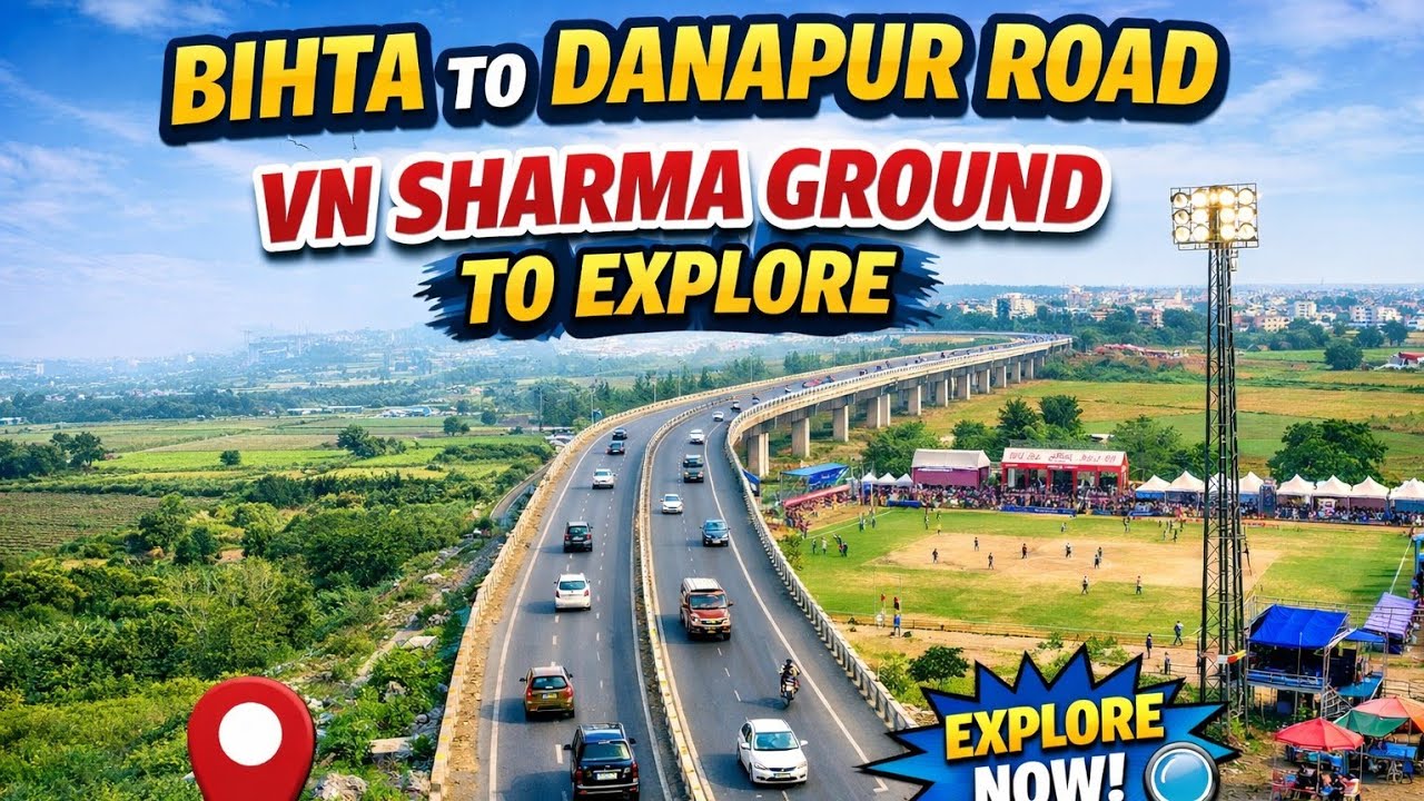 Bihar ka naya badlawo | Bihta to Danapur road | बिहार का नया बदलाव 🚧 | बिहटा से दानापुर तक नई सड़क |