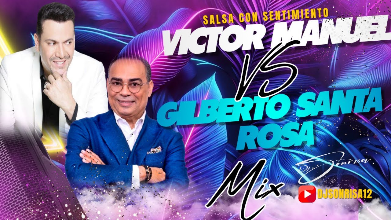 🪘🥁VICTOR MANUEL VS GILBERTO SANTA ROSA MIX ( DJ SONRISA )🪘🥁