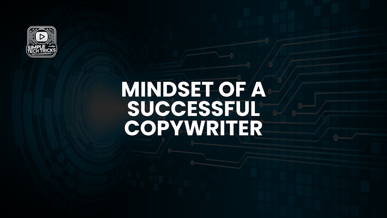 01.  Developing the Mindset of a Successful Copywriter | Master Persuasive Writing & Marketing