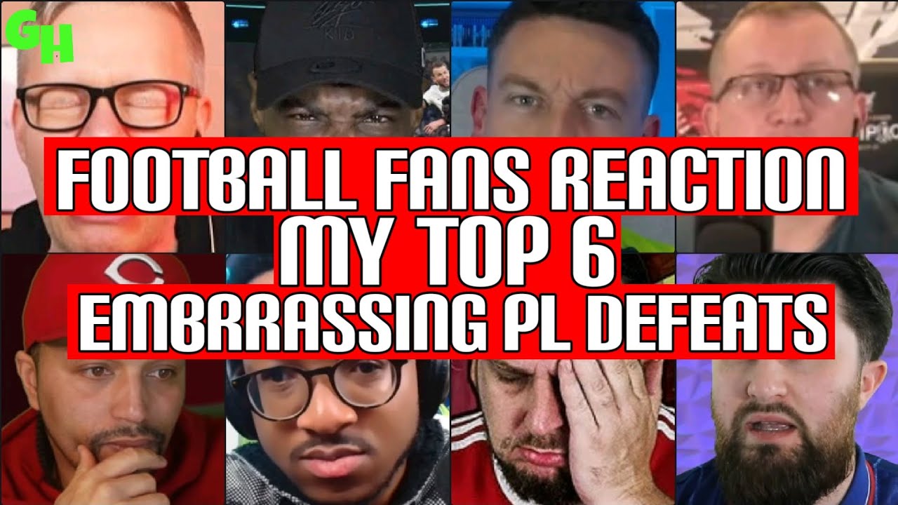 Football Fans Reaction To My TOP 6 EMBRRASSING PL Defeats 