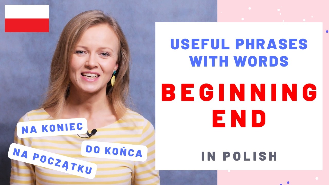 Początek / koniec w języku polskim w wielu przydatnych zwrotach (początek / koniec)