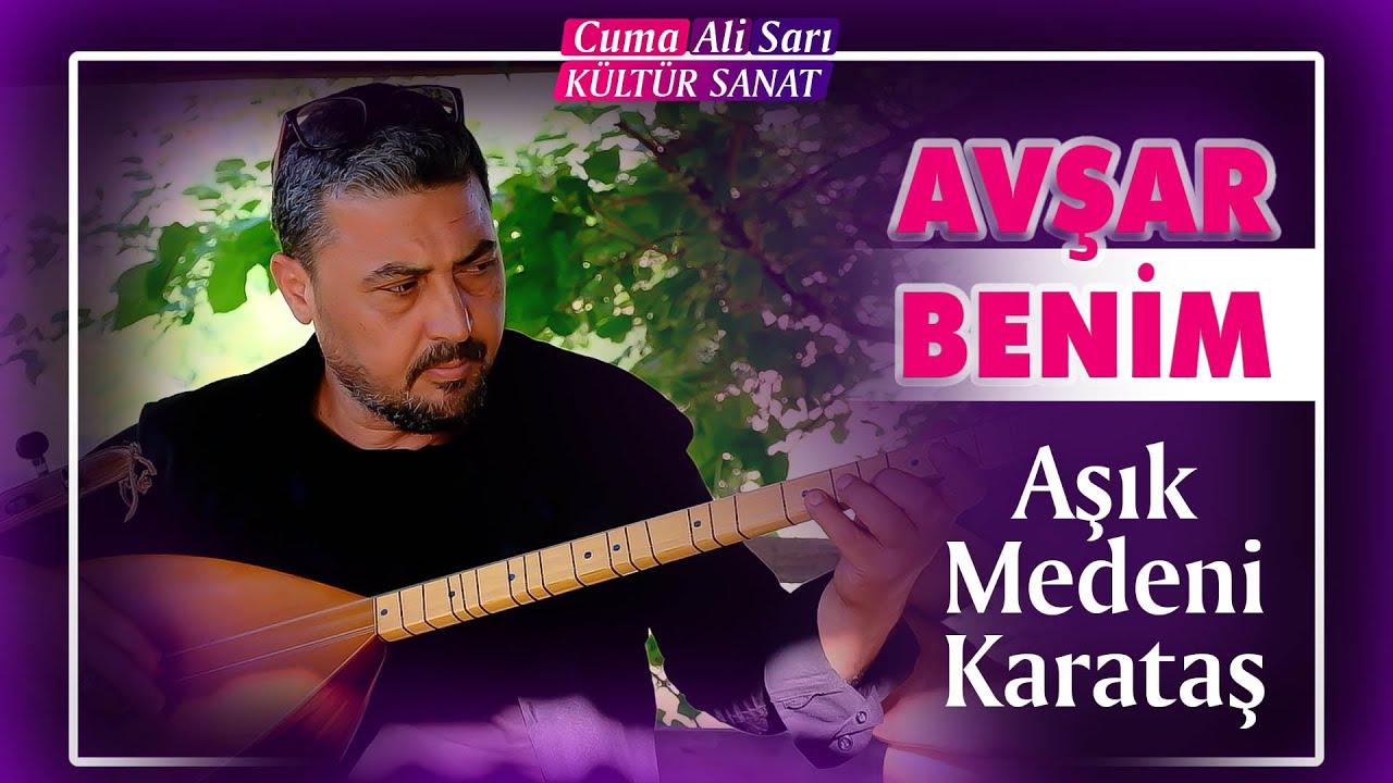 Avşar türküsü... Aşık Medeni Karataş