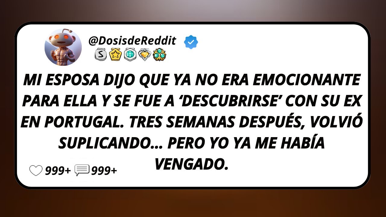 Mi Esposa Dijo Que Ya No Era Emocionante Para Ella Y Se Fue A ‘Descubrirse’ Con Su Ex En Portugal...