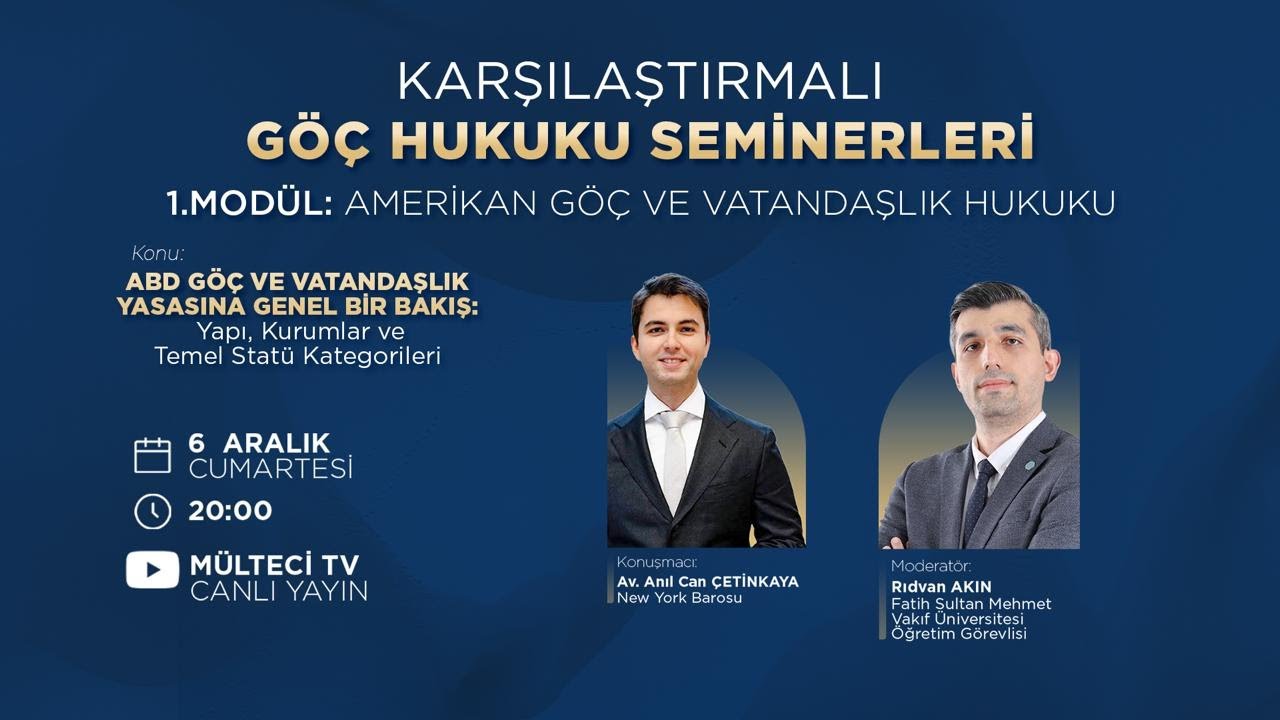 ABD Göç ve Vatandaşlık Yasasına genel bir bakış  |  Karşılaştırmalı Göç Hukuku Seminerleri